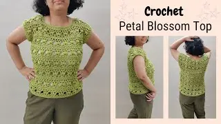 Easy Crochet Top| Crochet Petal Blossom Top sizes XS to 5XL Beginner Tutorial and Pattern