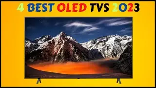 Experience the Ultimate Picture Quality: 4 Best OLED TVs for Your Home Entertainment Setup in 2023