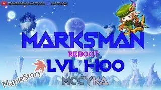 MAPLESTORY-MARKSMAN LVL 1-100 BURNING (REBOOT)