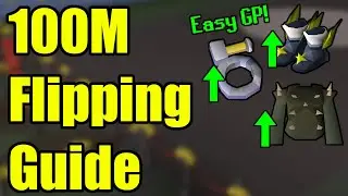 How To Make 2M+ Daily Flipping With 100M! - OSRS Low Risk Flipping Guide