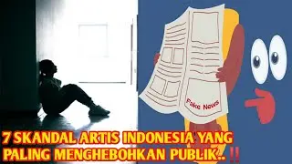 7 skandal artis Indonesia yang paling menghebohkan publik ‼️