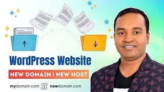 How to Migrate WordPress Site to a New Domain and Hosting | Easy Step-by-Step Guide