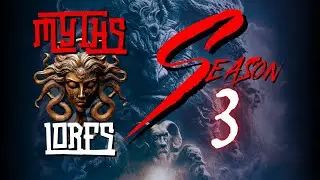 Myth and Lores: Season Three – The Dark Lore of Ancient Monsters from Greece to Egypt