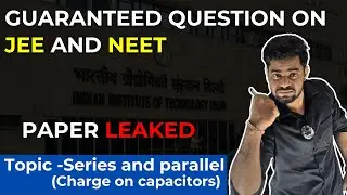 Guaranteed question on JEE & NEET | Series and parallel(Charge on capacitors) | #jee #neet #physics
