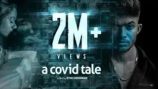 യുവതി യുവാക്കൾ അറിയാൻ A Covid Tale Malayalam Short Film 2020 Jithu Krishnan Divin Prabakaran Akhilcj