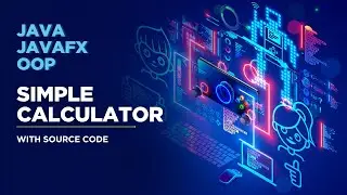 JavaFX Project - Calculator with Source Code | OOP | Java