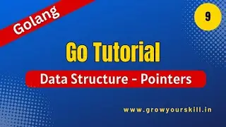 Golang Tutorial - Pointers in Go |  Grow Your Skill