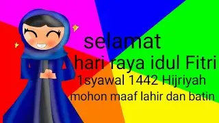 selamat hari raya idul Fitri 1syawal 1442 Hijriyah mohon maaf lahir dan batin
