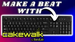 How to Record Drums Using a Virtual Controller | Cakewalk by Bandlab Tutorial | Caketorials