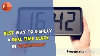 Best Way To Display a Real-Time Clock in PowerPoint