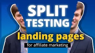 Affiliate Marketing Landing Pages (Split Testing)