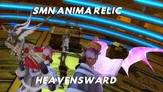 FFXIV: Summoner Heavensward Anima Relic Showcase
