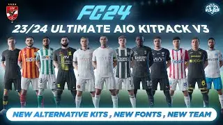 23/24 Ultimate AIO Kits V3.1 Mod For FC 24 ( Al Ahly SC, New Alternative Kits, New Fonts, ) TU7