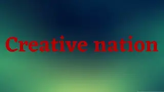 Song: Creative nation