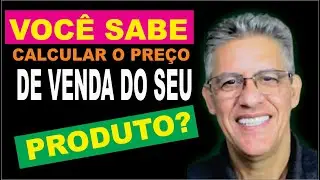 🔴APRENDA A FORMAR O PREÇO DE VENDA-FORMAÇÃO DO PREÇO DE VENDA-PREÇO DE VENDA.