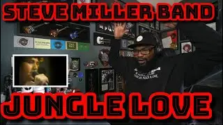 The Steve Miller Band - Jungle Love | REACTION