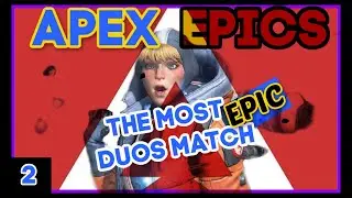 Apex Legends Epics : The Most Epic Duos Match
