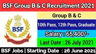 BSF Recruitment 2021 | BSF Vacancy 2021 | BSF Bharti 2021 | BSF Notification 2021 | BSF Staff Nurse