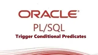 PL/SQL Tutorial: Trigger Using Conditional Predicates in Oracle Database