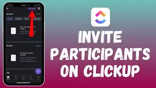 How to Invite Participants on ClickUp 2024?
