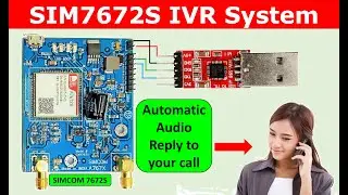 A7672S with UART To TTL IVR Testing || simcom 7672s ivr configuration || arduino audio reply