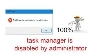 task manager is disabled by administrator. Fix in seconds