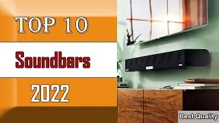✅ 10 Best Soundbars New Model 2022 | The Best Soundbars
