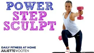 Power Step Sculpt #1 | 50 Min Full Body Workout | Fitness at Home | Juliette Wooten