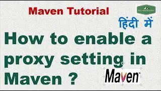 How to enable a proxy setting in Maven? | Enable proxy setting for Maven in Eclipse IDE | Hindi