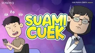Gue Punya Cerita  - SUAMI CUEK - SEASON 3