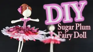 DIY Nutcracker Doll - Sugar Plum Fairy Doll