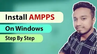 How to Install Ampps in Windows 2021 | Sohel Devian