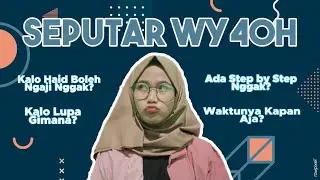 SEPUTAR WY40H | WAQIAH YASIIN 40 HARI