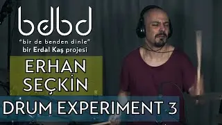 Erhan Seçkin - Drum Experiment 3 (Bir de Benden Dinle) Star Dance