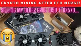 Crytpo Mining After Ethereum Merge SELLING SOME OF MY GPUS GTX 1050 Ti, RX570 4gb ξ ₿ 香港加密貨幣挖礦