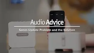 Sonos Update Problem and the Solution