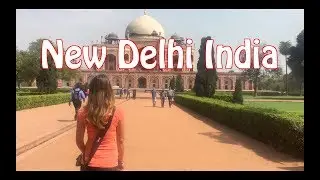 New Delhi India ~ Golden Triangle Tour