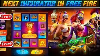 Next Incubator Free Fire | Free Fire Next Incubator | New Incubator Free Fire |Next Return Incubator