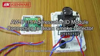 Addressable IO Module & Beam Smoke Detector Wiring and Connecting