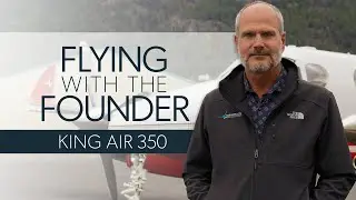 Flying with the Founder: King Air 350