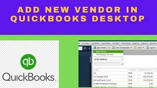 Easy Way How To Add New Vendor In QuickBooks | How to set up vendors in QuickBooks 
