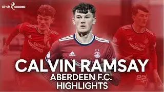 Calvin Ramsay | Aberdeen to Anfield! - 2021/22 Goals and Assists | SPFL