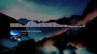 Android Automatic - Exhale [Canyons]