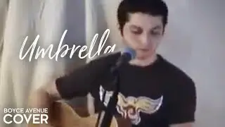 Umbrella - Rihanna (Boyce Avenue acoustic cover) on Spotify & Apple