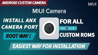 ❤INSTALL ANX CAMERA 😍 | ALL ANDROID | FIX BUGS | MIUI CAMERA | ANDROID 10