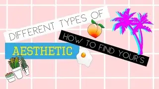Different Types Of Aesthetic- How To Find Your's |EditingByIngrid