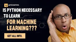 Is python necessary to learn for machine learning | ITExamtool