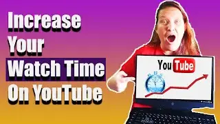 Tips For Increasing Your Watch Time On YouTube: How To Increase Your Watch Time
