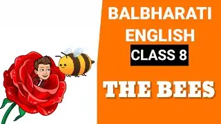 The Bees class 8 summary explanation and analysis English Balbharati