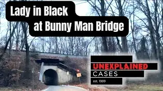 Lady in Black at Bunny Man Bridge | Unexplained Cases (2023)